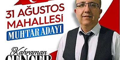 31 AĞUSTOS MAH. MUHTAR ADAYI KAHRAMAN GENCER'İN YENİ YIL MESAJI
