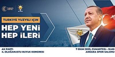 AK PARTİ OLAĞANÜSTÜ BÜYÜK KONGRESİ 7 EKİM'de