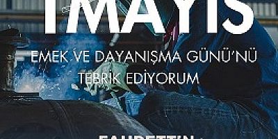 AK PARTİ UŞAK MİLLETVEKİLİ FAHRETTİN TUĞRUL'DAN 1 MAYIS MESAJI