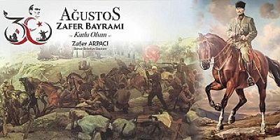 Arpacı'dan 30 Ağustos Mesajı