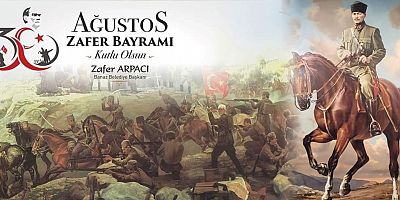 Başkan Zafer Arpacı'nın 30 Ağustos Zafer Bayramı Kutlaması