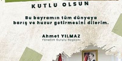 DAMIZLIK SIĞIR YETİŞTİRİCİLERİ BİRLİĞİ BAŞKANI AHMET YILMAZ'IN KURBAN BAYRAM MESAJI