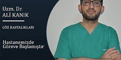 HASTANE'YE YENİ BİR UZ. GÖZ DOKTOR'U DAHA