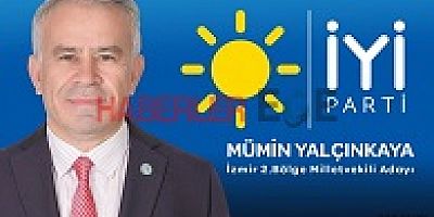 İYİ Parti İzmir Milletvekili adayı Mümin YALÇINKAYA kimdir?