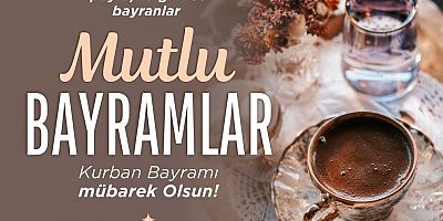 SÜLEYMAN USTA'NIN KURBAN BAYRAMI MESAJI