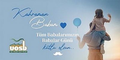 UOSB'den Babalar Günü Kutlaması