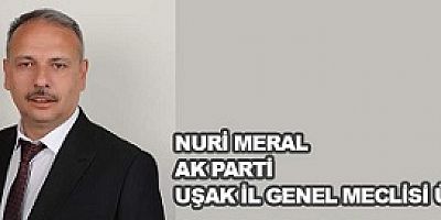 UŞAK İL GENEL MECLİS UYESİ NURİ MERAL'İN BAYRAM KUTLAMASI