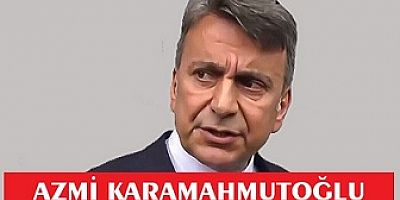 ZAFER PARTİSİ İBB BAŞKAN A. AZMİ KARAMAHMUTOĞLU